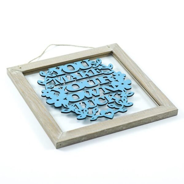 Wall Frame, "You Make Your Own Luck"