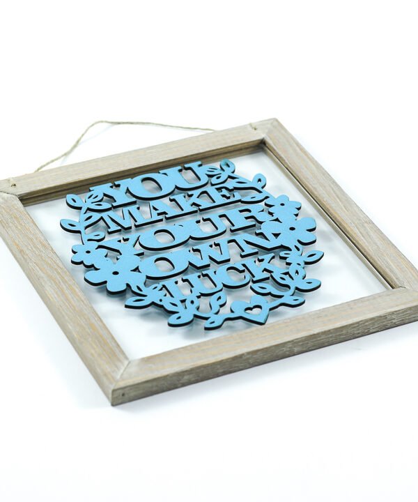 Wall Frame, "You Make Your Own Luck"